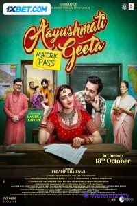 Aayushmati Geeta Matric Pass (2024) Hindi Movie