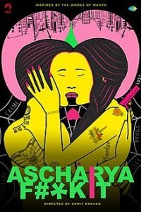 Ascharya Fuck It (2018) Hindi Movie