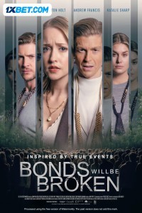 Bonds Will Be Broken (2024) Hindi Dubbed