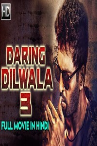 Daring Dilwala 3 (2019) South Indian Hindi Dubbed Movie