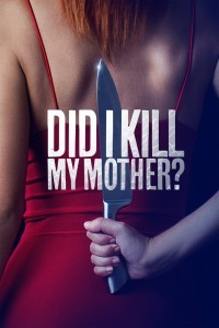 Did I Kill My Mother (2018) Hindi Dubbed