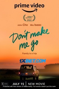 Dont Make Me Go (2022) Hindi Dubbed