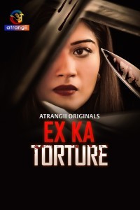 Ex Ka Torture (2024) Atrangii Original