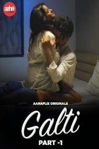 Galti (2024) AahaFlix Original