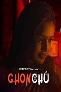 Ghonchu (2023) PrimeShots Original