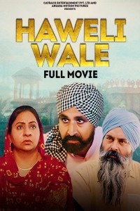 Haweli Wale (2021) Punjabi Movie