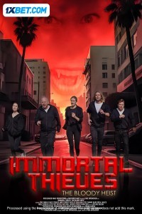 Immortal Thieves: The Bloody Heist (2024) Hindi Dubbed