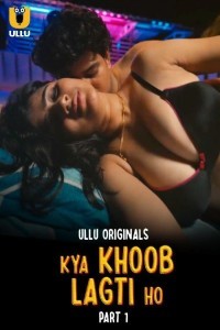 Kya Khoob Lagti Ho (2024) Ullu Original