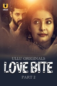 Love Bite Part 2 (2024) Ullu Original