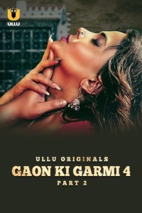 Palang Tod Gaon Ki Garmi (2023) Season 4 Part 2 Ullu Original