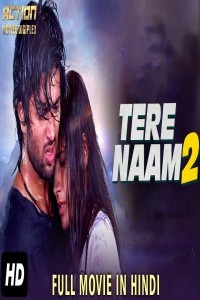 TERE NAAM 2 (2018) South Indian Hindi Dubbed Movie