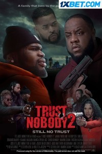 Trust Nobody 2 Still No Trust (2023) Hindi Dubbed