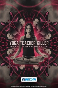 Yoga Teacher Killer The Kaitlin Armstrong Story (2024) Hindi Dubbed